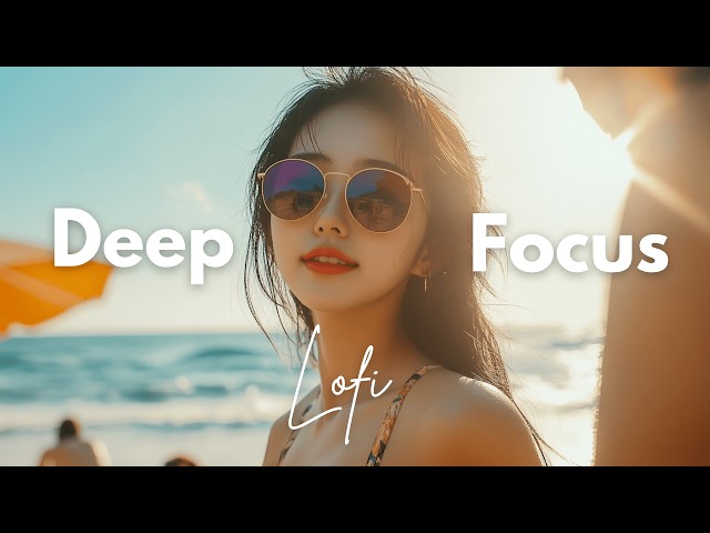 Lofi Coastal Vibes to BOOST Your Productivity! Study, Work, Relax 🌊🏝️