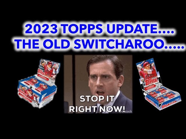 2023 Topps Update Thoughts…..Rambling and Raw Thoughts…..Watch this in 2x Speed 😂