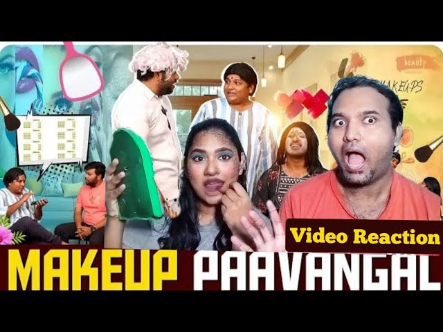 Makeup Paavangal💄😜😝🤣 | Parithabangal Video Reaction | Gopi, Sudhakar |  Tamil Couple Reaction