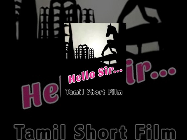 Hello Sir -Tamil Short film- Redpix short Film