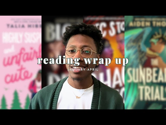 January-April Wrap Up | Hating YA Protagonists, Trauma Bonding + Elite Capture @ToBeBlackandLoved​