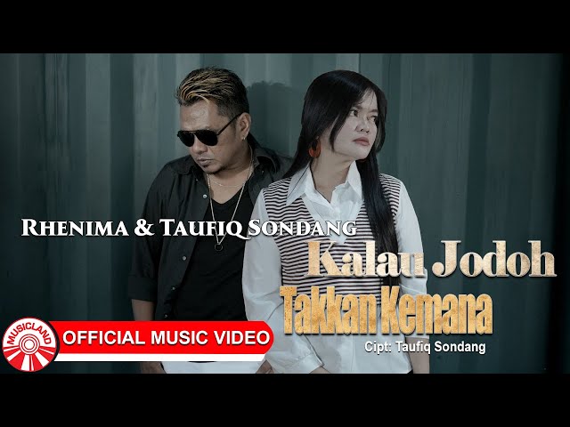 Rhenima & Taufiq Sondang - Kalau Jodoh Takkan Kemana [Official Music Video HD]