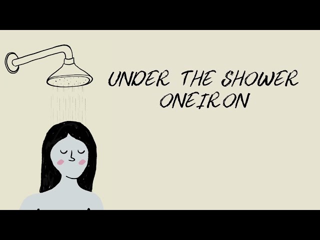 Oneiron - Under the Shower (Official Lyric Video)