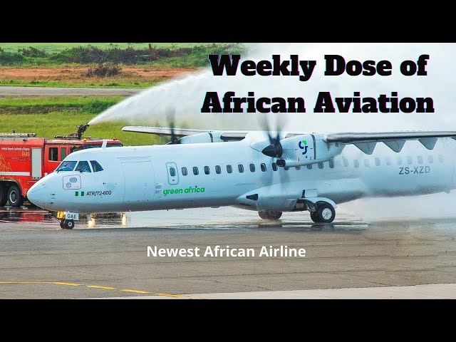 Weekly Dose of African Aviation. Zambia Airways | Green Africa | RAM  | CamAir-Co | Fly Namibia