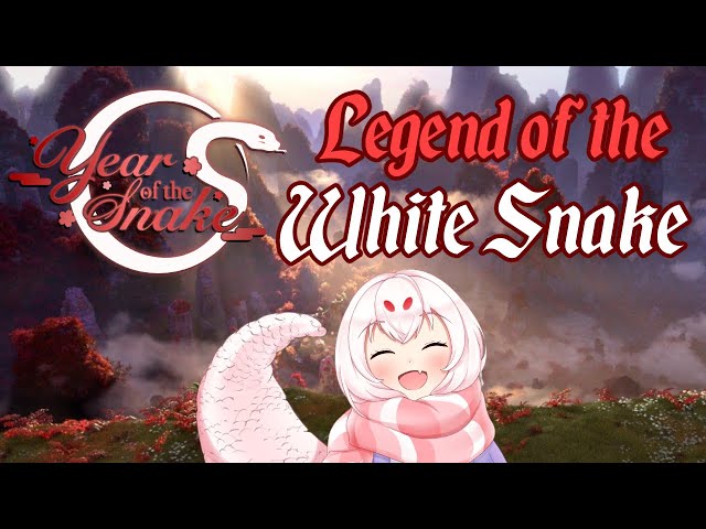 🌸【Lunar New Year】and the Legend of the White Snake!🌸