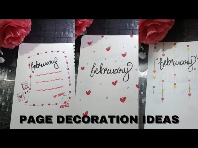 page decoration idea for February month|#creative #creativeidea  #notebookdecorationideas