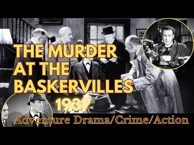 🕵️‍♂️ The Murder at the Baskervilles (1937) – A Sherlock Holmes Mystery 🔍