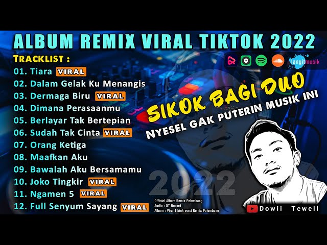 SIKOK BAGI DUO, TIARA, DERMAGA BIRU, JOKO TINGKIR | ALBUM REMIX VIRAL TIKTOK 2022