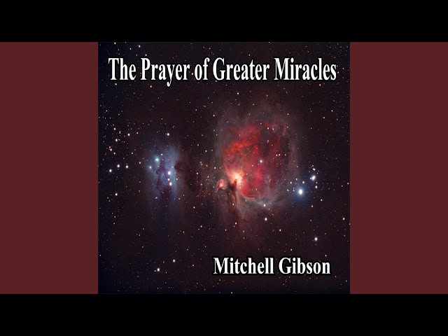 The Prayer of Greater Miracles