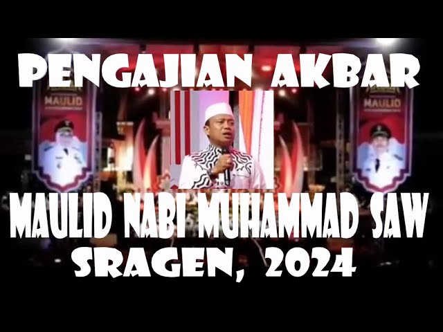 PENGAJIAN AKBAR USTADZ H. DAS'AD LATIF // PERINGATAN MAULID NABI MUHAMMAD SAW // SRAGEN // 2024