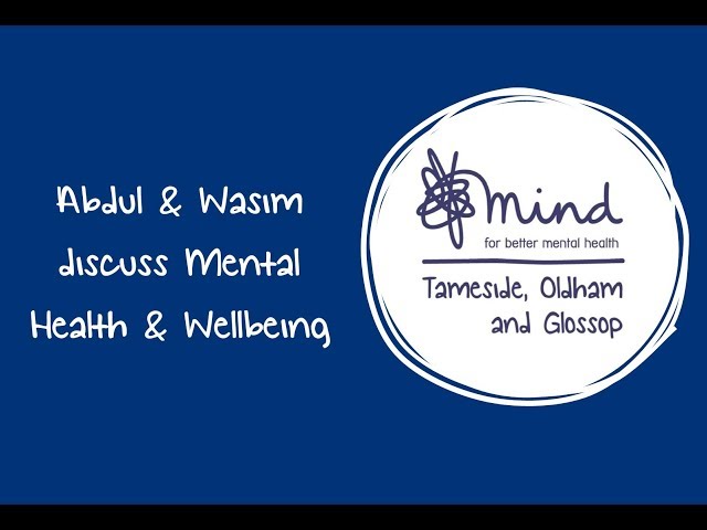 Abdul & Wasim discuss Mental Health ¦ Tameside, Oldham & Glossop Mind