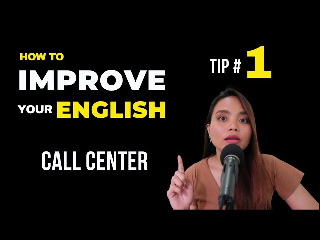 How to Improve Your English for Call Center: Tip #1