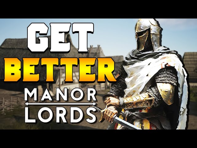 TOP TIPS TO HELP You Get Better at Manor Lords