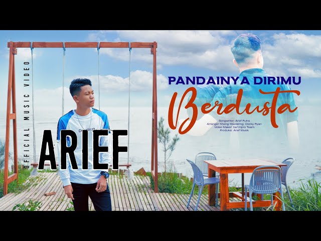 Arief - Pandainya Dirimu Berdusta (Official Music Video)