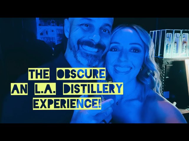 Not your Ordinary LA adventure... The Obscure Distillery!