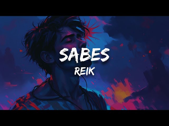 Reik - Sabes (Letra)