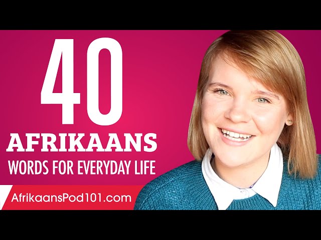 40 Afrikaans Words for Everyday Life - Basic Vocabulary #2