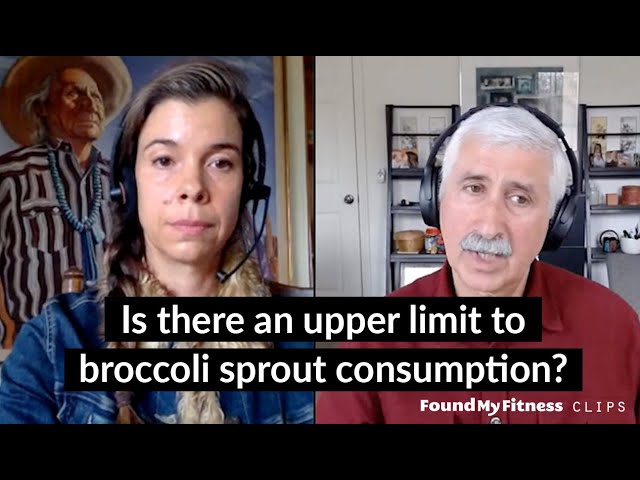 Is there an upper limit to broccoli sprout consumption? | Jed Fahey