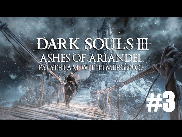 Dark Souls 3 Ashes of Ariandel PS4 With E Part 3