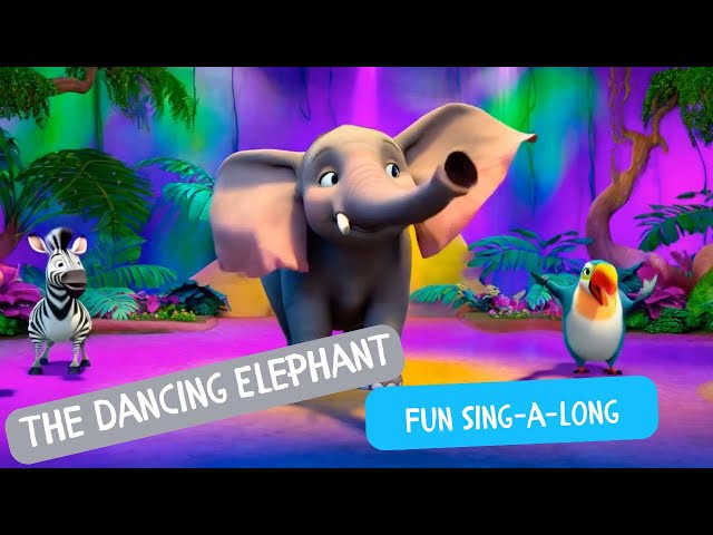 🎵 The Dancing Elephant - A Fun & Catchy Kids Song | Dance Along & Sing with Us!