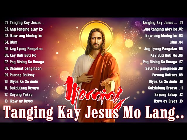 Morning Salamat Panginoon 2025 - Tagalog Worship Christian Songs Morning Praise & Worship