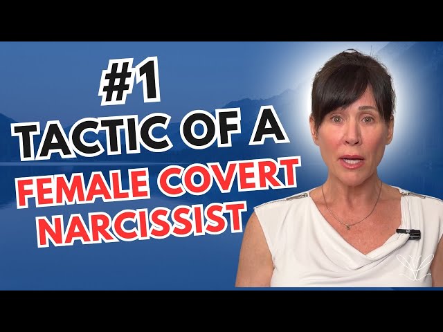 The Female Covert Narcissist's Most Powerful Manipulation Tactic