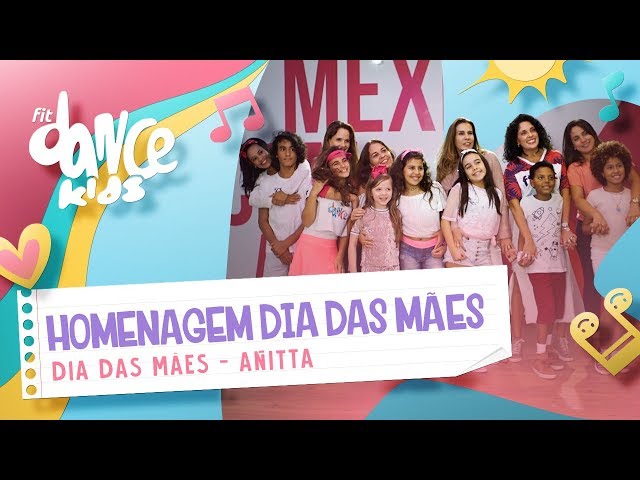 Anitta - Especial Dia Das Mães | FitDance Kids (Feliz Dia Das Mães!)