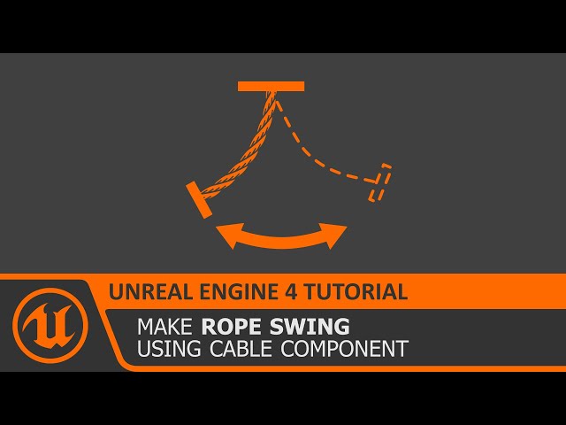 UE4 Make Rope Swing - Cable Component and Physics in Unreal Engine 4 Chain Tutorial How To