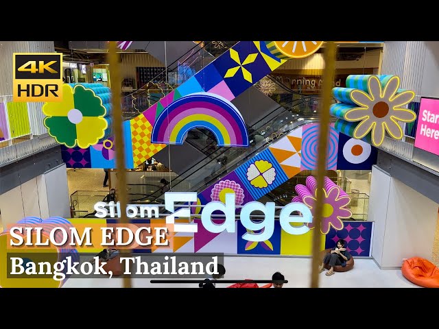 [BANGKOK] Silom Edge: "24 Hours of Food and Fun at Silom Edge" | Thailand [4K HDR Walking Tour]