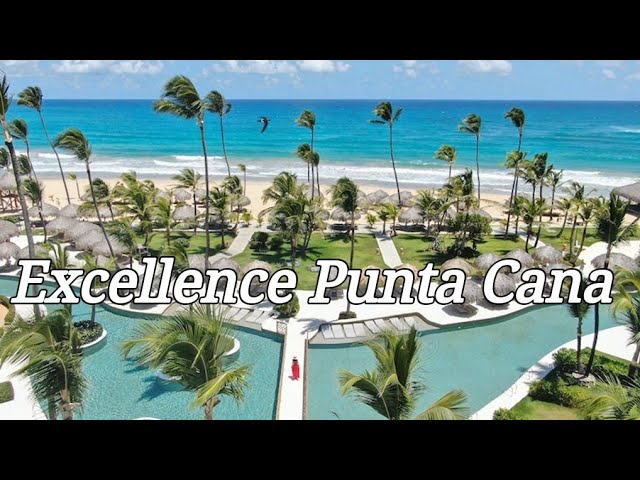 Excellence Punta Cana All Inclusive Resort Dominican Republic| Room Tour| Adults Only|多米尼加共和国度假村