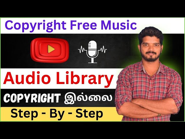 Get Copyright Free Background Music For Youtube Videos Tamil | 3 Step Process | Tamizharasan Raja