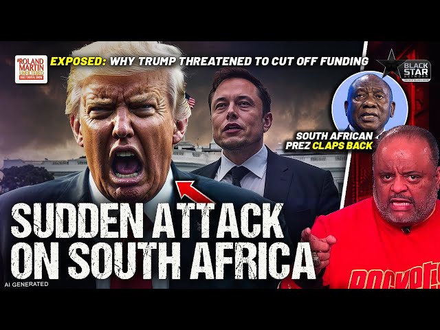 EXPOSED! The REAL REASON Behind Trump's SUDDEN ATTACK On South Africa