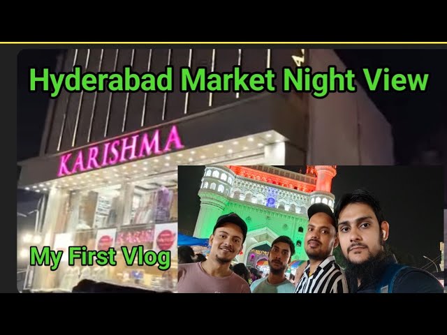 My First Vlog Hyderabad Charminar Market Night View Hyderabad Vlog Viral Vlog Mosim Vlog