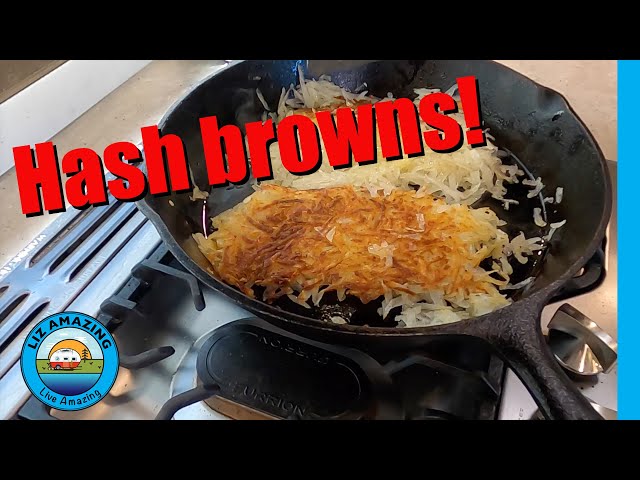 When RV life gets you down, make hash browns | Fulltime RV living