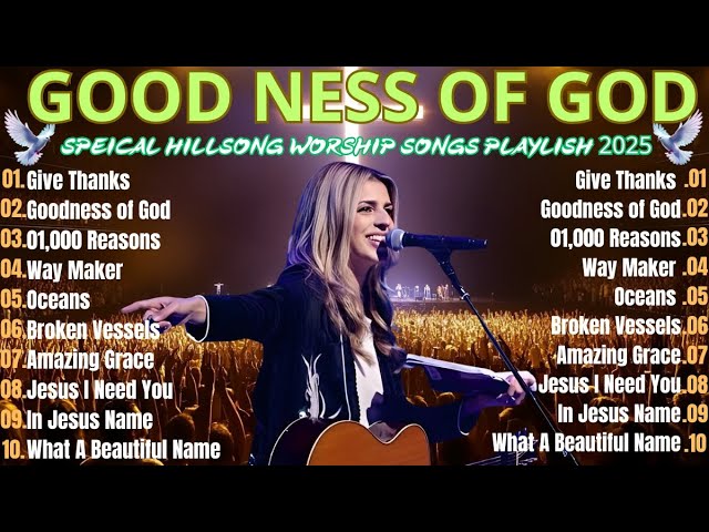 GOODNESS OF GOD ~ Christian Music Worship Songs With Lyrics Hillsong Playlist ~ Peaceful Morning