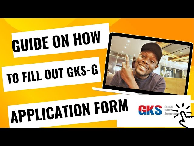 HOW TO FILL OUT THE GLOBAL KOREA SCHOLARSHIP APPLICATION FORMS. (GKS-G2024)#gks