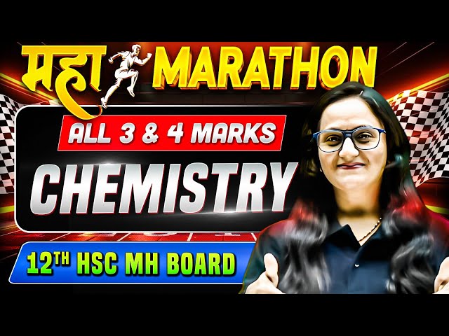 Class12th Maha Marathon of Chemistry | All 3 & 4 Marks | Maharashtra Board🔥