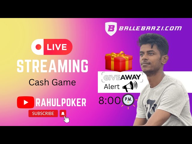 'BalleBaazi’ | Cash Game | Poker With Rahul | Giveaway Alert