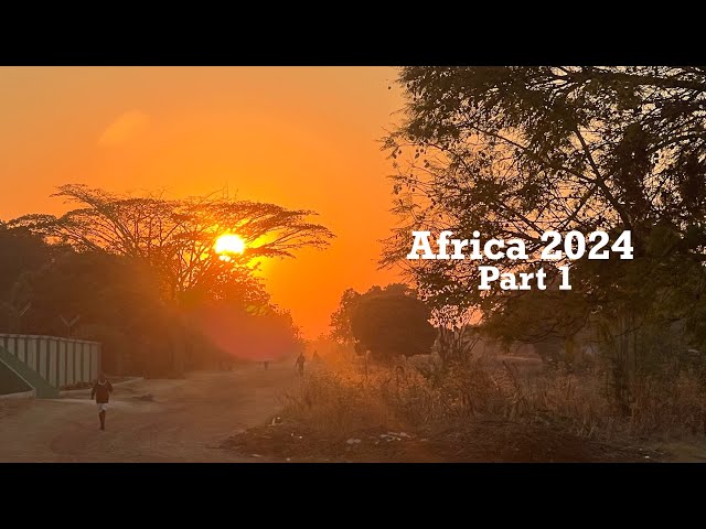 Africa 2024 - Part 1 of 2