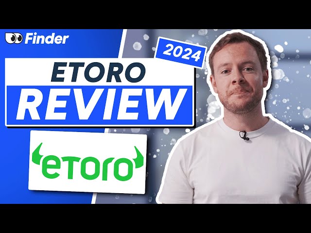 eToro review 2024: A unique investing experience