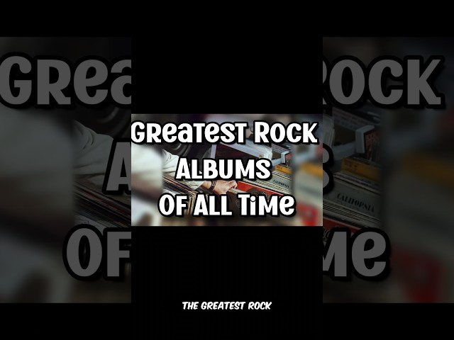 Title:Greatest Rock Albums Ever Made! 🎸 #greatestrock  #rocklegends  #musichistory