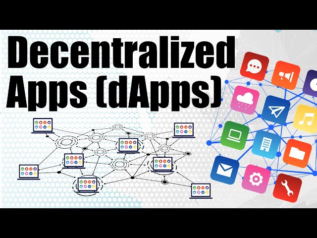 Decentralized Applications (dApps) - Explanation with Use Cases and 8 Examples