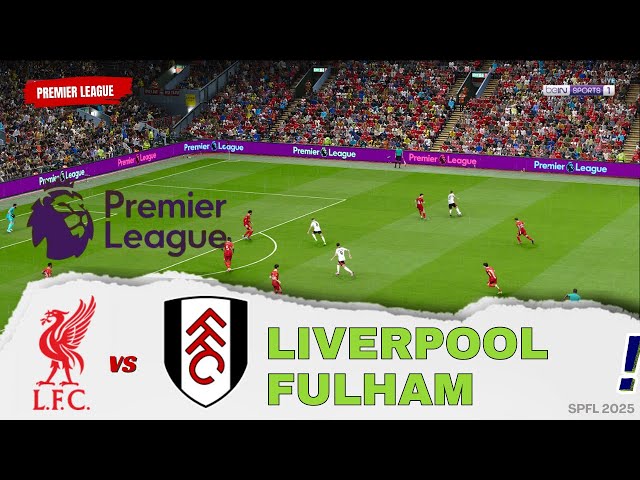 [SMOKEPATCH] LIVERPOOL vs FULHAM | ENGLISH PREMIER LEAGUE 24/25 | FULL MATCH HIGHLIGHTS