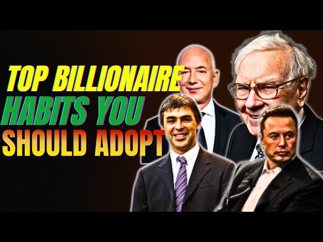 Secrets to Effortless Wealth: Top Billionaire Habits