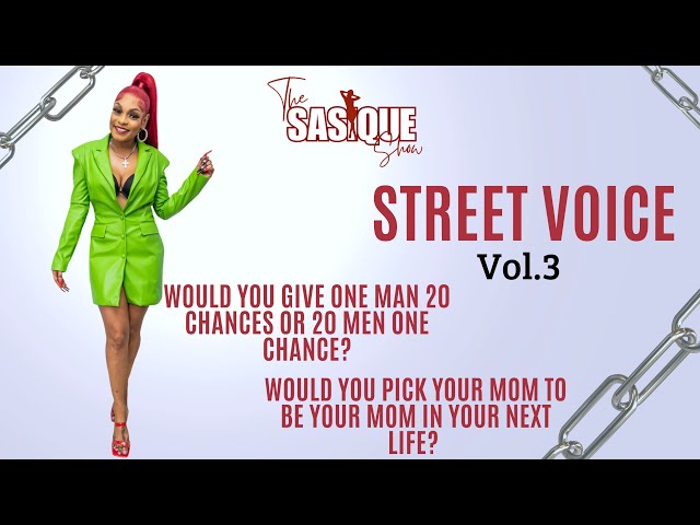 Street Voice: Vol.3 | Would you give one woman 20 chances or 20 women one chance?