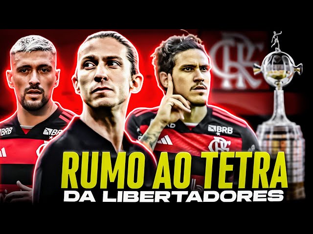 RUMO ao TETRA !! LIBERTADORES COM O FLAMENGO DE FILIPE LUÍS