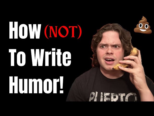 How (Not) to Write Humor | Bad Writing Advice