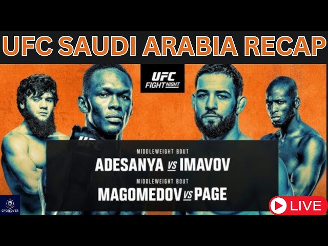 UFC SAUDI ARABIA ISRAEL ADESANYA VS NASSOURDINE IMAVOV RECAP!!!