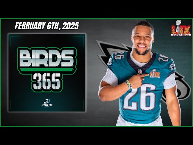 Birds 365: A Philadelphia Eagles Show | Thursday February 6th, 2025