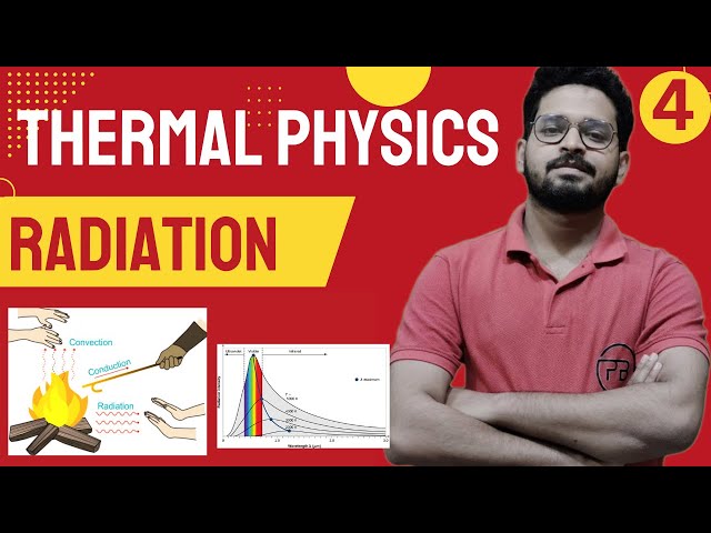 Thermal Physics | Radiation | Part-4 | NEET | JEE